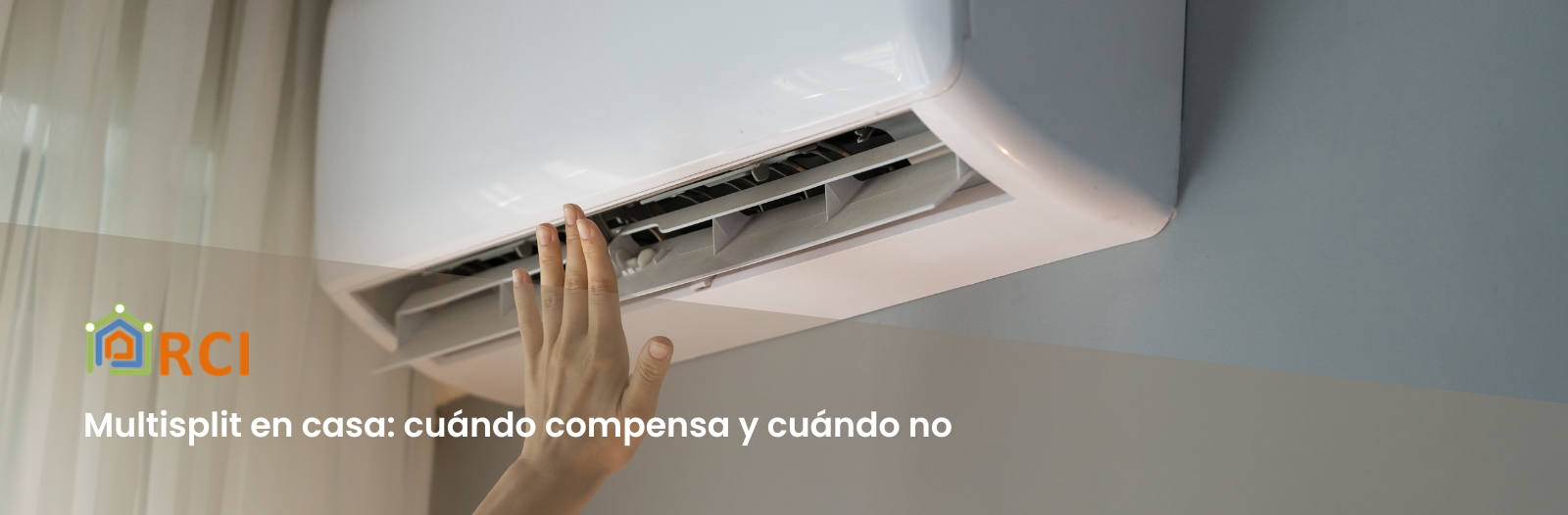 Multisplit en casa: cuándo compensa y cuándo no